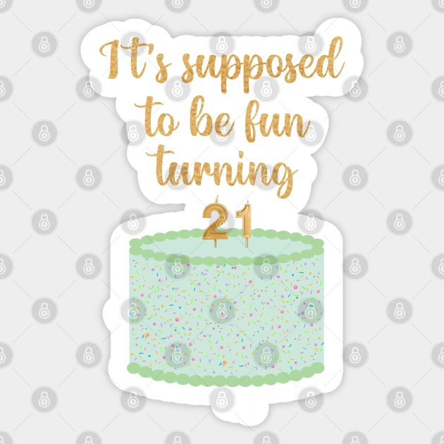 It's Supposed to be Fun Turning 21 Taylor Swift Sticker by Mint-Rose